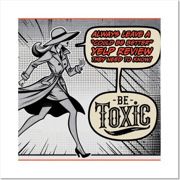 Vintage Comic Book Always Leave A Yelp Review Be Toxic Wall Art by Be Toxic Design